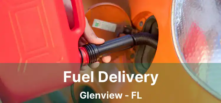 Fuel Delivery Glenview - FL