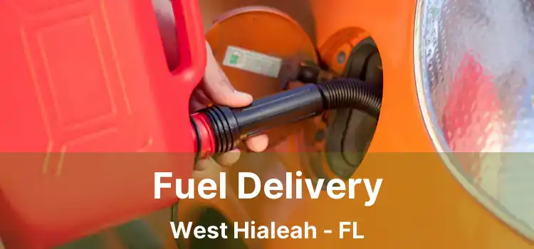 Fuel Delivery West Hialeah - FL