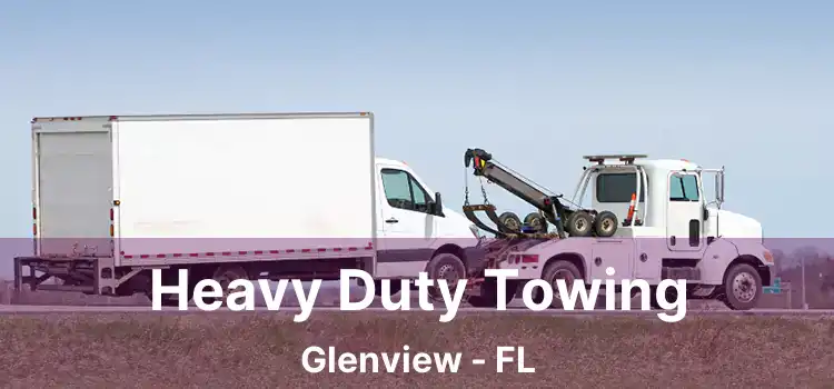 Heavy Duty Towing Glenview - FL