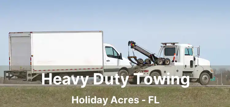 Heavy Duty Towing Holiday Acres - FL