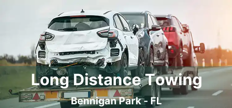 Long Distance Towing Bennigan Park - FL