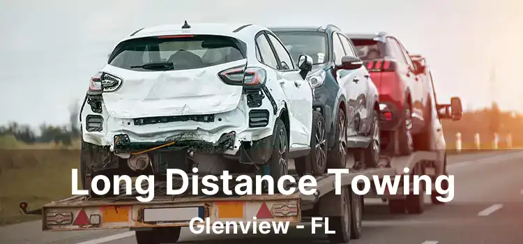 Long Distance Towing Glenview - FL