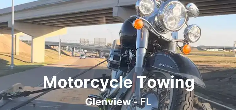 Motorcycle Towing Glenview - FL