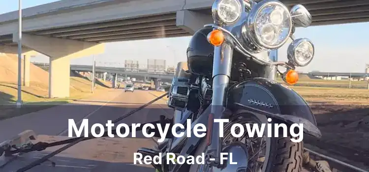 Motorcycle Towing Red Road - FL