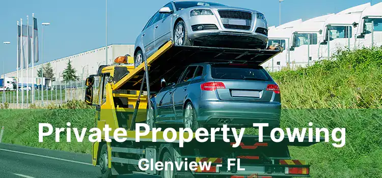 Private Property Towing Glenview - FL