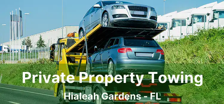 Private Property Towing Hialeah Gardens - FL