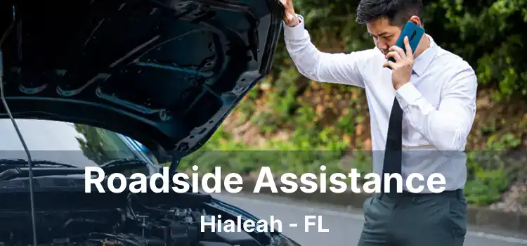 Roadside Assistance Hialeah - FL