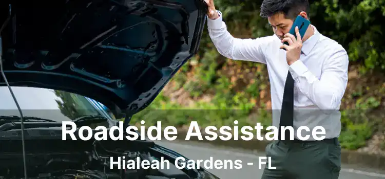 Roadside Assistance Hialeah Gardens - FL