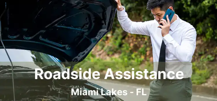 Roadside Assistance Miami Lakes - FL