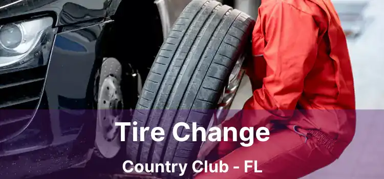 Tire Change Country Club - FL