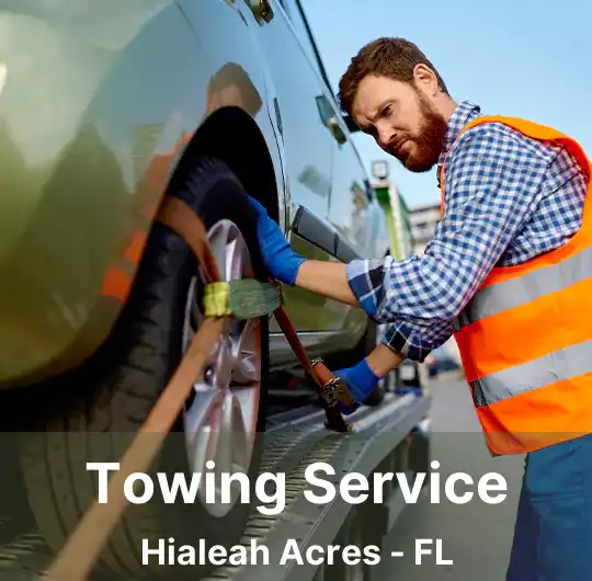 Towing Service Hialeah Acres - FL