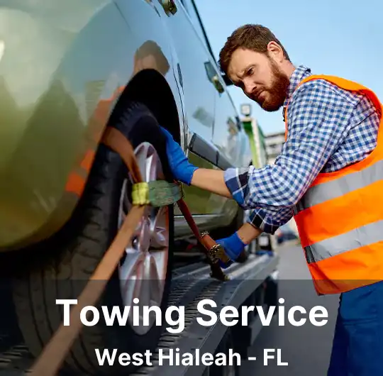 Towing Service West Hialeah - FL