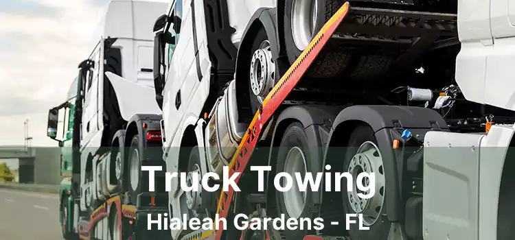 Truck Towing Hialeah Gardens - FL