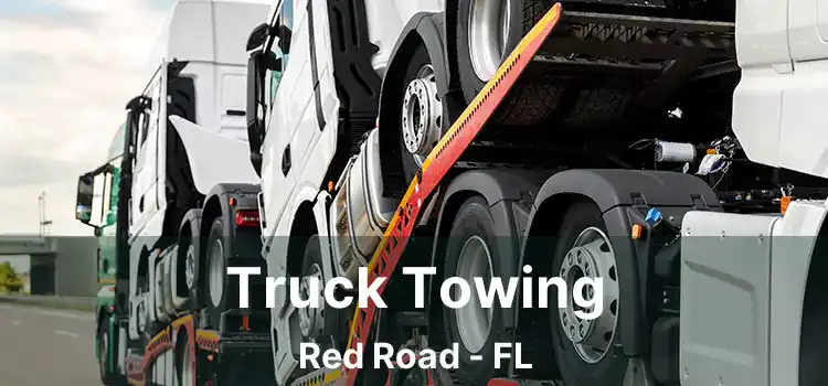 Truck Towing Red Road - FL