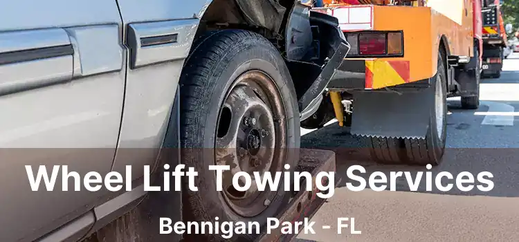 Wheel Lift Towing Services Bennigan Park - FL