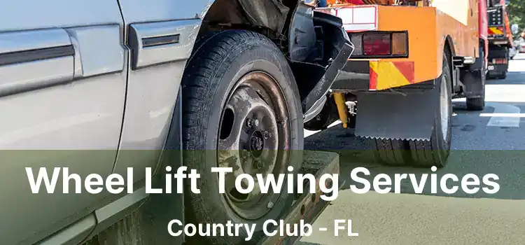 Wheel Lift Towing Services Country Club - FL