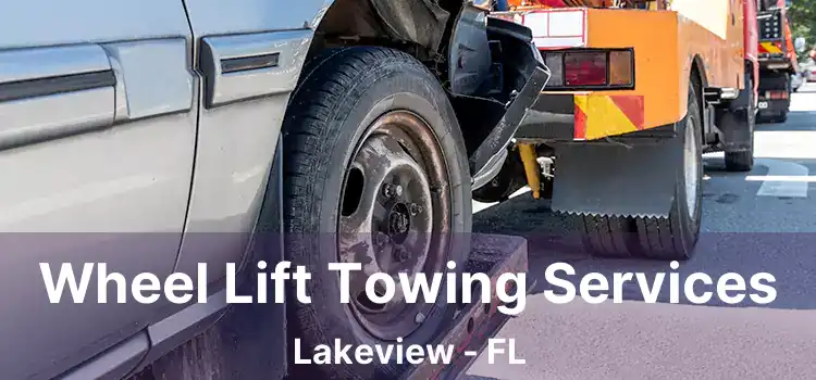 Wheel Lift Towing Services Lakeview - FL