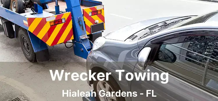 Wrecker Towing Hialeah Gardens - FL