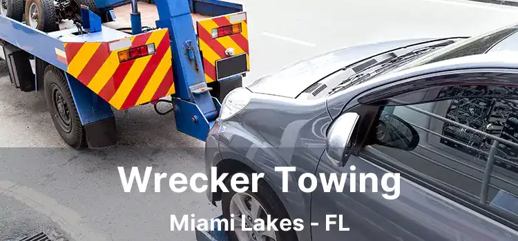 Wrecker Towing Miami Lakes - FL